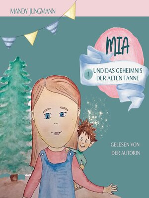 cover image of Mia und das Geheimnis der alten Tanne